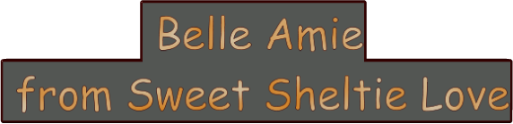 Belle Amie  from Sweet Sheltie Love