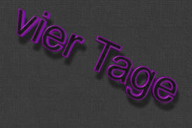 vier Tage