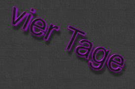vier Tage