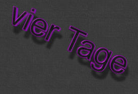 vier Tage