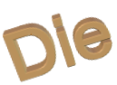 Die