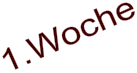 1.Woche
