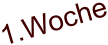 1.Woche