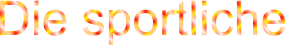 Die sportliche