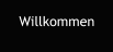 Willkommen