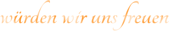 würden wir uns freuen